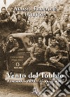 Vento del Tobbio. 8 settembre 1943-25 aprile 1945 libro