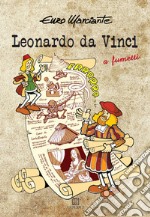 Leonardo da vinci. A fumetti libro