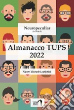 Almanacco TUPS. Nuovi disturbi autistici. Nuova ediz. libro