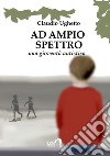 Ad ampio spettro (Una gioventù autistica) libro di Ughetto Claudio