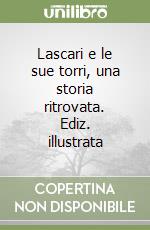 Lascari e le sue torri, una storia ritrovata. Ediz. illustrata