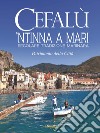 Cefalù. 'Ntinna a mari. Secolare tradizione marinara. Patrimonio della città libro