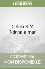 Cefalù & 'A 'Ntinna a mari libro