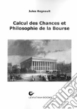 Calcul des chances et philosophie de la bourse libro