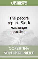 The pecora report. Stock exchange practices libro