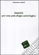 Impulsi per una psicologia astrologica libro