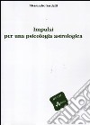 Impulsi per una psicologia astrologica libro di Sardelli Alessandro