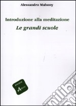 Introduzione alla meditazione. Le grandi scuole