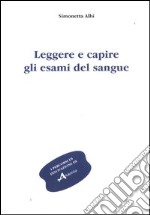 Leggere e capire gli esami del sangue libro