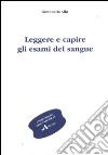 Leggere e capire gli esami del sangue libro