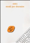 1001 modi per dormire libro di Cecchi L. (cur.)