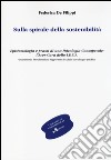 Sulla spirale della sostenibilità. Epistemologia e prassi di una psicologia consapevole: l'aver cura dello I.E.S.A. Inserimento eterofamiliare supportato... libro