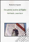 Un prete scrive al figlio. Nel buio... una luce libro