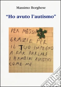 «Ho avuto l'autismo»