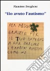 «Ho avuto l'autismo» libro