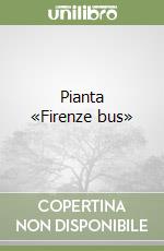 Pianta «Firenze bus»