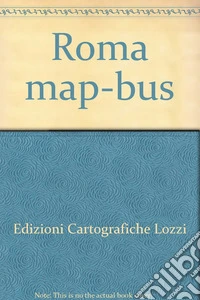Roma map-bus. Ediz. illustrata