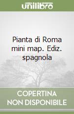 Pianta di Roma mini map. Ediz. spagnola