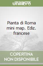 Pianta di Roma mini map. Ediz. francese
