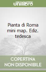 Pianta di Roma mini map. Ediz. tedesca