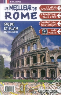 Le meilleur de Rome. Guide et plan. Con mappa libro