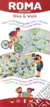 Roma photomap walk & bike. Ediz. multilingue libro