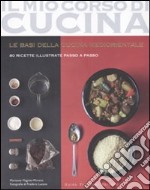 Le basi della cucina mediorientale. 80 ricette illustrate passo a passo. Ediz. illustrata libro