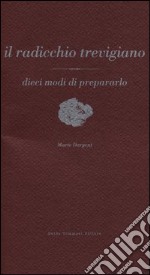 Il radicchio trevigiano libro