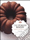 California bakery. I dolci dell'America. Ediz. illustrata libro