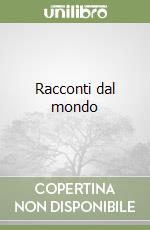 Racconti dal mondo libro