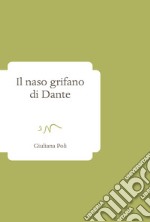 Il naso grifano di Dante libro