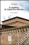 Il segreto di Caterina Sforza libro di Lombardi Silvio