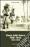 Storia della guerra italo-turca (1911-1912) libro di Gramellini Fabio