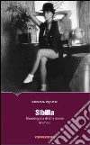 Sibilla. Bioautografia di una donna in amore libro