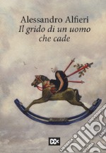 Il grido di un uomo che cade libro