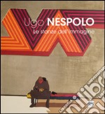 Ugo Nespolo. Le stanze dell'immagine libro