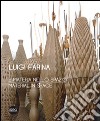 Luigi Farina. È materia nello spazio. Ediz. italiana e inglese libro