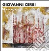 Giovanni Cerri. Milano ieri e oggi. Ediz. italiana e inglese libro