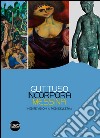 Guttuso, Incorpora, Messina. Inedite visioni ai piedi dell'Etna. Catalogo della mostra (Linguaglossa, 2 luglio-31 ottobre 2016). Ediz. illustrata libro