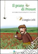 Il prato di Proust. Un mondo ritrovato alle porte di casa nostra libro