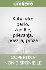 Kobariako berilo. Zgodbe, prievanja, poezija, proza libro