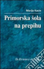 Primorska aola na prepihu. Ob 65-letnici osvoboditve libro