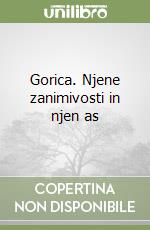 Gorica. Njene zanimivosti in njen as libro