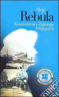 Kominform v zabrinju. Divji golob libro