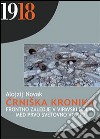 Crniska kronika. Frontno zaledje v Vipavski dolini med prvo svetovno vojno libro