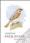 Pticje kvatre libro di Cotar Danijel