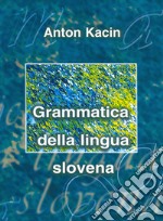 Grammatica della lingua slovena libro