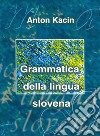 Grammatica della lingua slovena libro