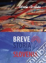 Breve storia della Slovenia libro