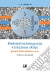 Medetnicna integracija v lokalnem okolju. Primer Nove Gorice in Gorice libro